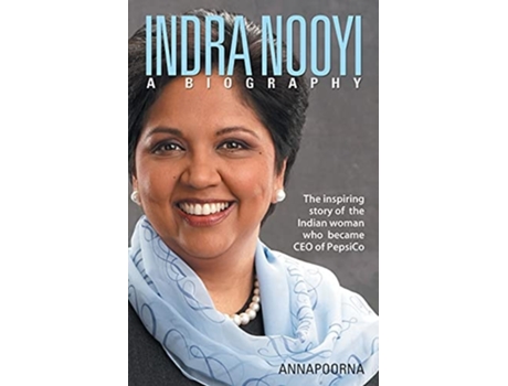 Livro Indra Nooyi - A Biography De Annapoorna (inglês)