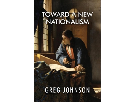 Livro Toward a New Nationalism de Greg Johnson (Inglês)