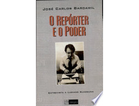 Livro O repo´rter e o poder: Uma autobiografia de Jose´ Carlos Bardawil (Português)