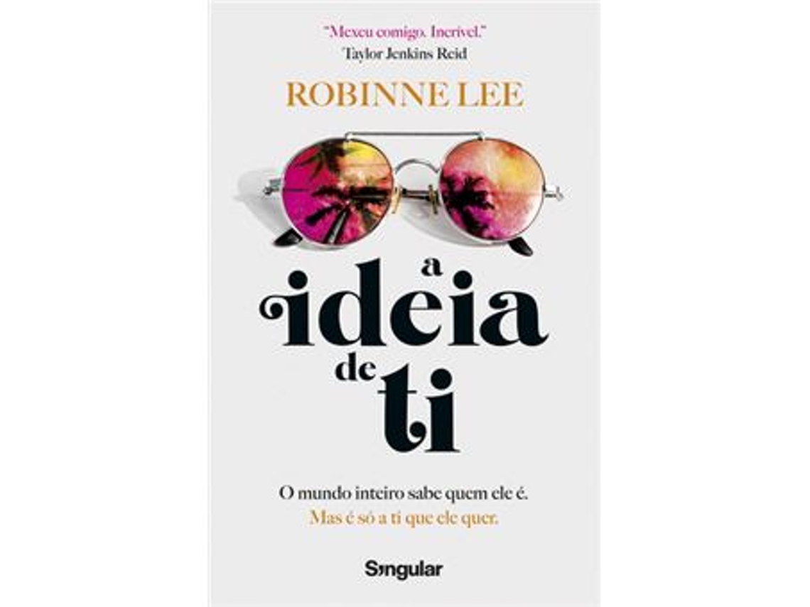 Livro A Ideia de Ti de Robinne Lee (Português)