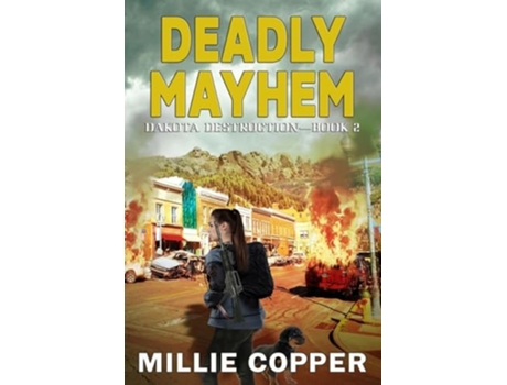 Livro Deadly Mayhem Dakota Destruction Book 2 Americas New Apocalypse de Millie Copper (Inglês)