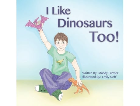 Livro I Like Dinosaurs Too! Mandy Farmer (Inglês)