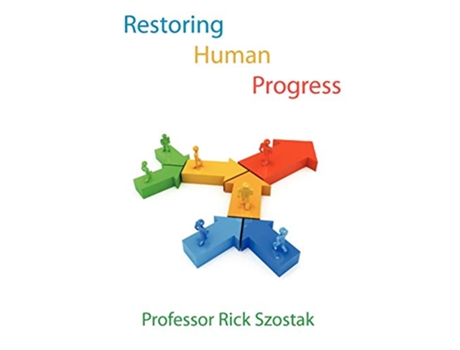 Livro Restoring Human Progress de Rick Szostak (Inglês)
