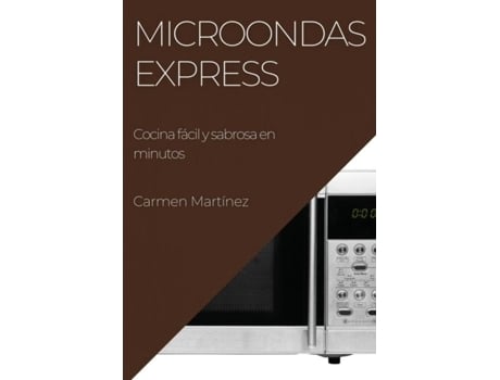 Livro Microondas Express Cocina fácil y sabrosa en minutos de Carmen Martínez (Inglês)
