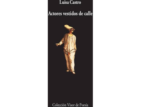 Livro ACTORES VESTIDOS DE CALLE de Luisa Castro
