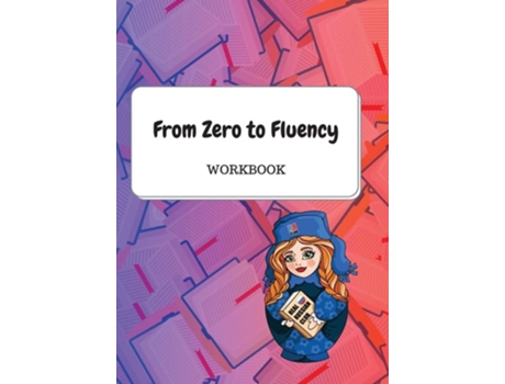 Livro From Zero To Fluency Workbook De Daria Molchanova (inglês)