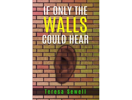 Livro If Only The Walls Could Hear Sewell, Teresa (Inglês)