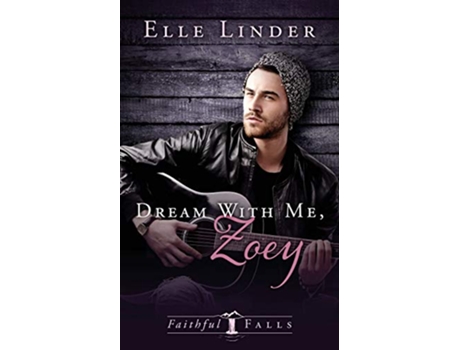 Livro Dream With Me Zoey Faithful Falls de Elle Linder (Inglês)