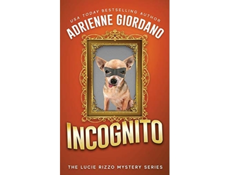 Livro Incognito Misadventures Of A Frustrated Mob Princess De Adrienne Giordano (inglês)