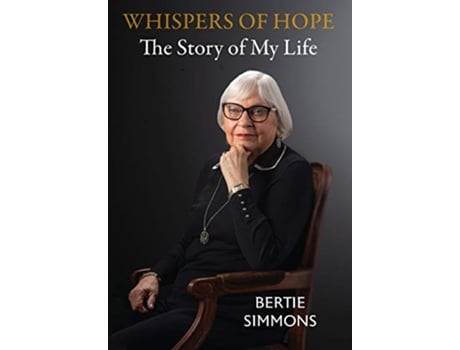 Livro Whispers of Hope The Story of My Life de Bertie Simmons (Inglês - Capa Dura)