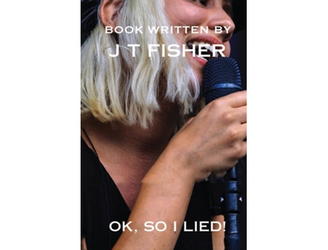Livro Okay, So I Lied! de JT Fisher (Inglês)