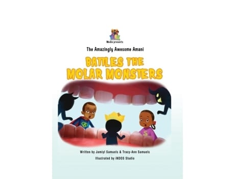 Livro The Amazingly Awesome Amani Battles the Molar Monsters de Jamiyl Samuels (Inglês)
