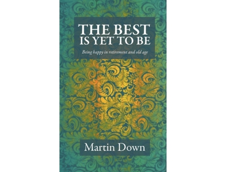 Livro The Best Is Yet To Be de Martin Down (Inglês)