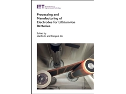 Livro Processing and Manufacturing of Electrodes for Lithium-Ion Batteries de Jianlin Li e Congrui Jin (Inglês - Capa Dura)