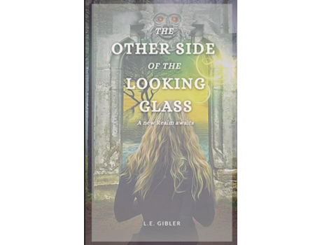 Livro The Other Side Of The Looking Glass De Le Gibler (inglês)
