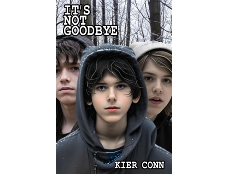 Livro Its Not Goodbye de Kier Conn (Inglês)