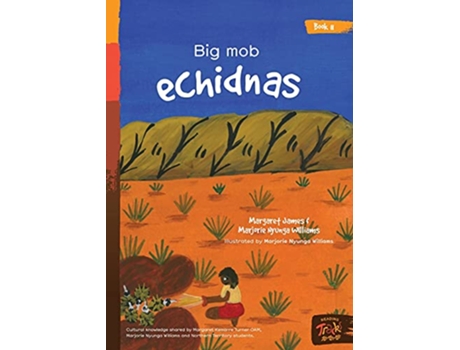Livro Big Mob Echidnas Honey Ant Readers de Margaret James Marjorie Nyunga Williams (Inglês)