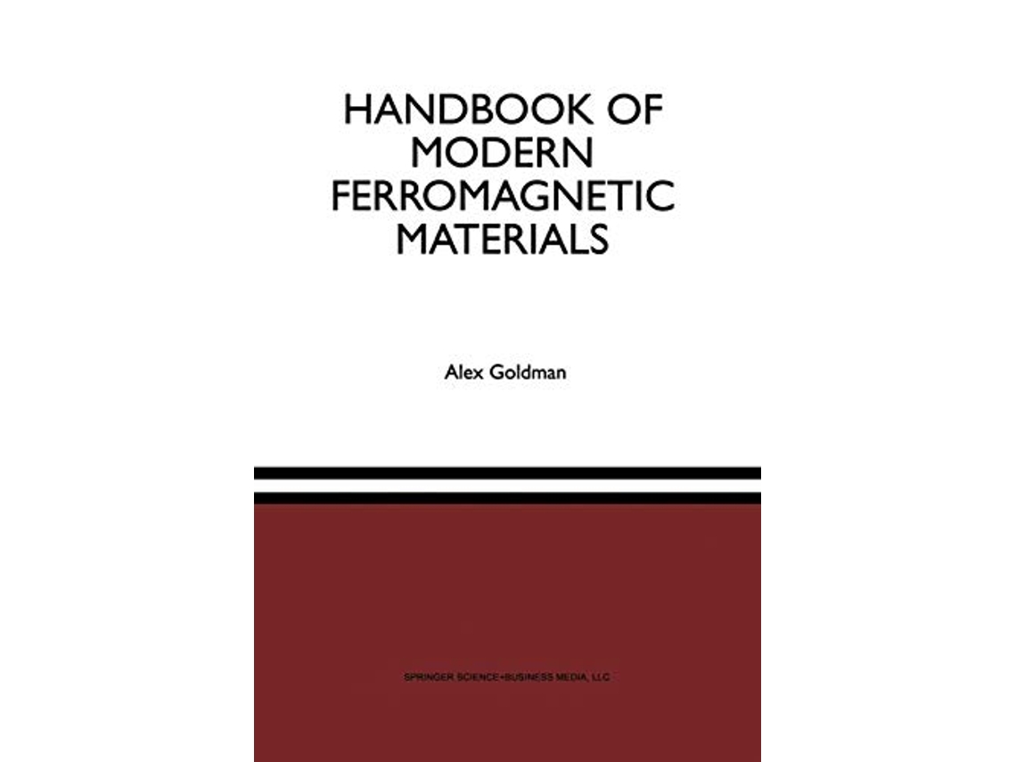 Livro Handbook of Modern Ferromagnetic Materials The Springer International Series in Engineering and Computer Science 505 de Alex Goldman (Inglês)