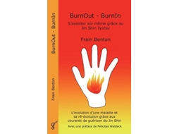 Livro Burnout - Burnin. Sassister Soi-meme Grace Au Jin Shin Jyutsu De Frain Benton (francês)