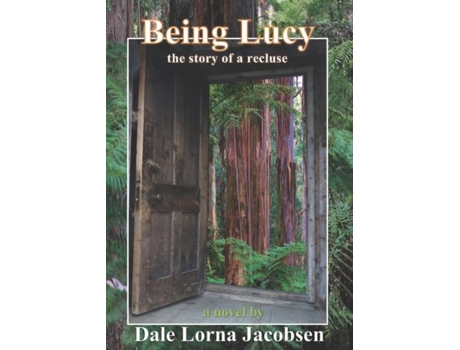 Livro Being Lucy The Story Of A Recluse De Jacobsen, Dale Lorna Et Al. (inglês)