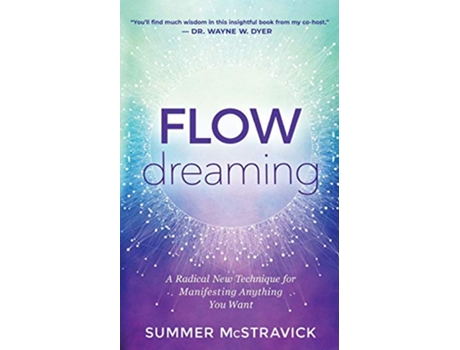 Livro Flowdreaming A Radical New Technique for Manifesting Anything You Want de Summer McStravick (Inglês)