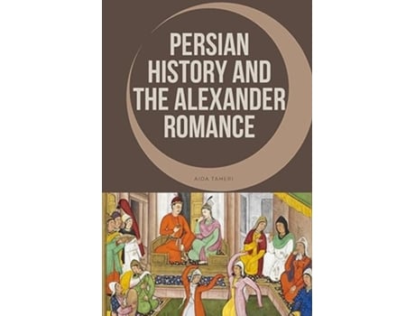 Livro Persian History and the Alexander Romance de Aida Taheri (Inglês)