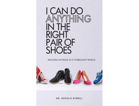 Livro I Can Do Anything in the Right Pair of Shoes de Natalie Atwell (Inglês)
