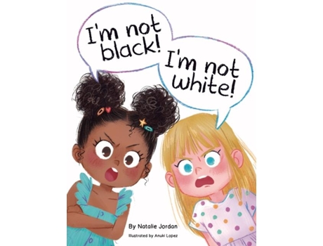 Livro Im Not Black! Im Not White! De Natalie Jordan (inglês)