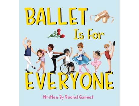 Livro Ballet is for Everyone Rachel Garnet (Inglês)
