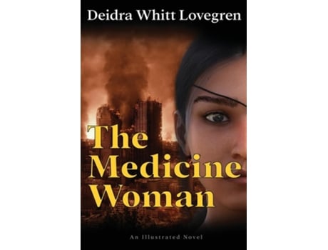 Livro The Medicine Woman de Deidra Whitt Lovegren (Inglês)