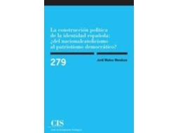 Livro La construcción política de la identidad española ¿del nacionalcatolicismo al patriotismo democrático? de Jordi Muñoz Mendoza (Espanhol)
