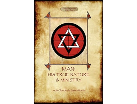 Livro Man His True Nature and Ministry de LouisClaude de SaintMartin (Inglês)