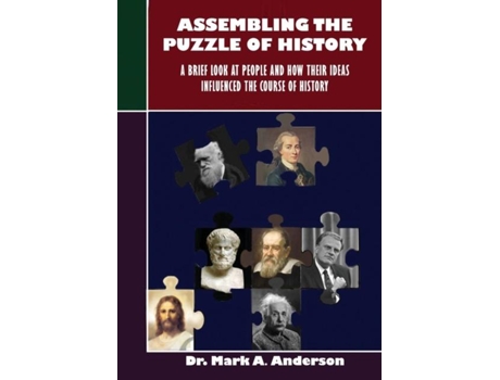 Livro Assembling The Puzzle Of History De Mark A Anderson (inglês)