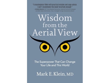 Livro Wisdom from the Aerial View The Superpower That Can Change Your Life and This World de Mark E Klein (Inglês)