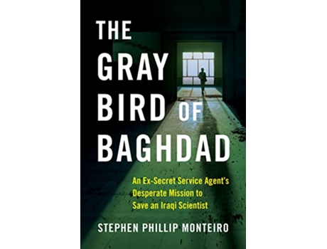 Livro Gray Bird of Baghdad de Stephen Phillip Monteiro (Inglês)