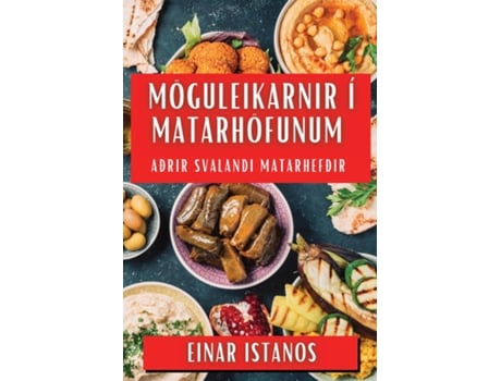 Livro Möguleikarnir Í Matarhöfunum Aðrir Svalandi Matarhefðir de Einar Istanos (Inglês)