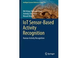 Livro Iot Sensor-based Activity Recognition Human Activity Recognition De Md Atiqur Rahman Ahad (inglês)
