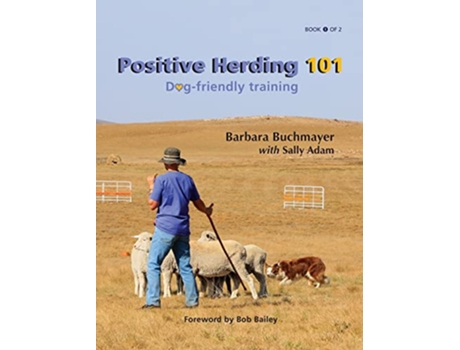 Livro Positive Herding 101 Dogfriendly training Positive Herding Dog de Barbara Buchmayer (Inglês)