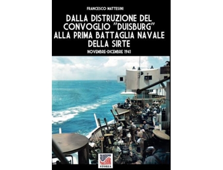 Livro Dalla distruzione del convoglio Duisburg alla prima battaglia della Sirte de Francesco Mattesini (Italiano)
