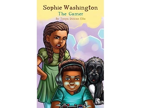 Livro Sophie Washington The Gamer de Tonya Duncan Ellis (Inglês)