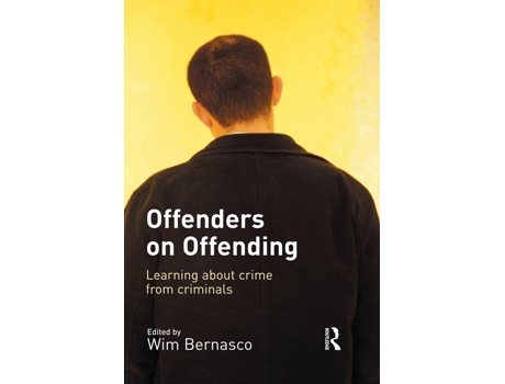Livro Offenders on Offending Learning about Crime from Criminals de Wim Bernasco (Inglês)