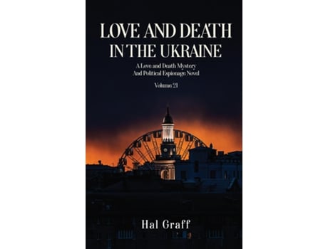 Livro Love and Death in The Ukraine de Hal Graff (Inglês)