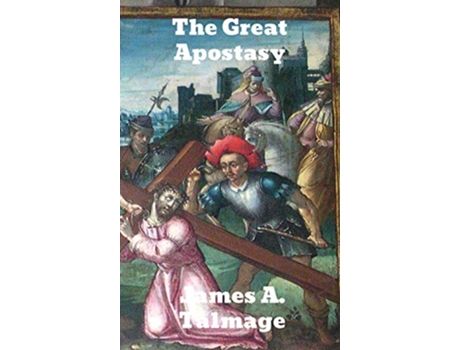 Livro The Great Apostasy de James E Talmage (Inglês)