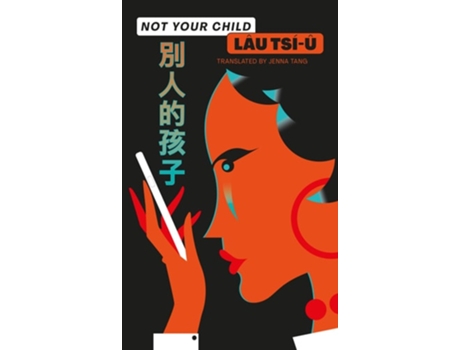 Livro Not Your Child de Lâu Tsí-û (Inglês)