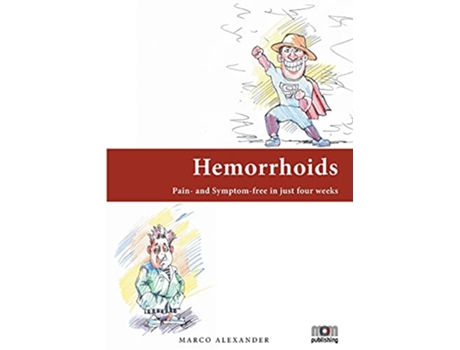 Livro Hemorrhoids Pain and Symptomfree in just four weeks de Marco Alexander (Inglês)