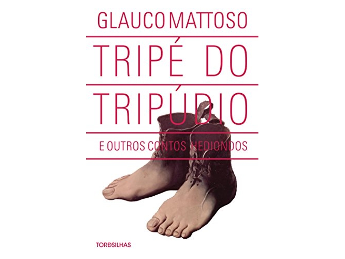 Livro Tripe Do Tripudio E Outros Contos Hediondos de Glauco Mattoso (Português do Brasil - Capa Dura)
