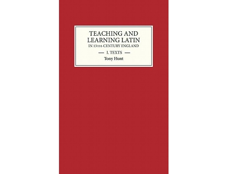 Livro Teaching and Learning Latin in Thirteenth Century England Volume One Texts de Tony Hunt (Inglês)