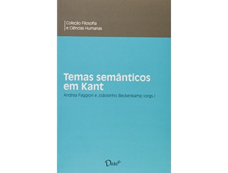 Livro Temas Semanticos Em Kant de Andrea Faggion^Joãosinho Beckenkamp (Português)