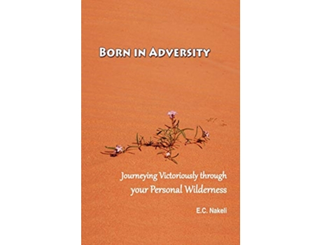 Livro Born in Adversity de E C Nakeli (Inglês)