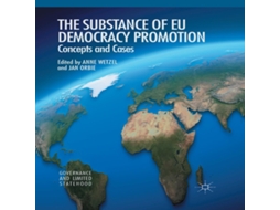 Livro The Substance of EU Democracy Promotion Concepts and Cases de Springer Nature BV (Inglês)
